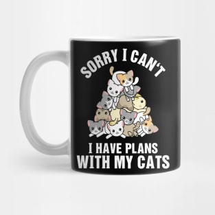 Sorry I Can't I Have Plans With My Cats Mug